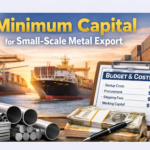 Small-Scale Metal Export: A Practical Guide for New Exporters