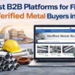 Best B2B platforms for finding verified metal buyers 2026 (1)